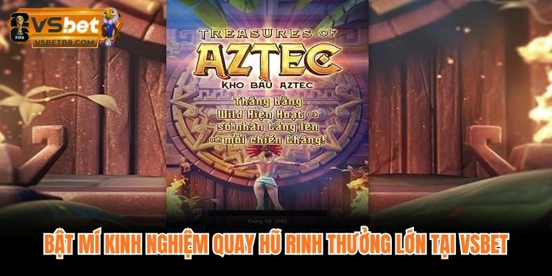 Bật mí kinh nghiệm quay hũ rinh thưởng lớn tại VSBET