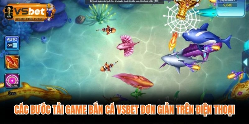 Các bước tải game bắn cá VSBET đơn giản trên điện thoại
