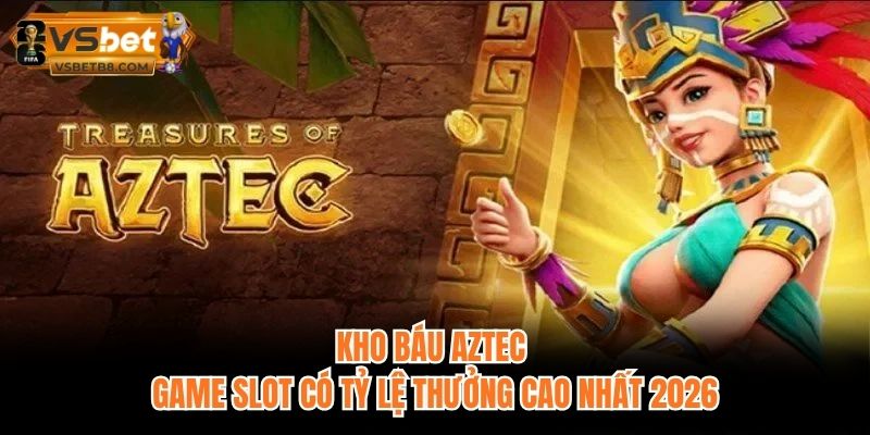Kho Báu Aztec