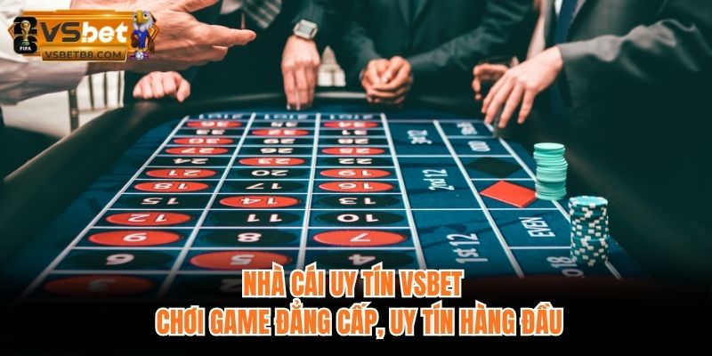 Nhà Cái Uy Tín VSBET