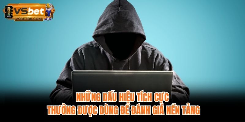 Những dấu hiệu tích cực thường được dùng để đánh giá nền tảng