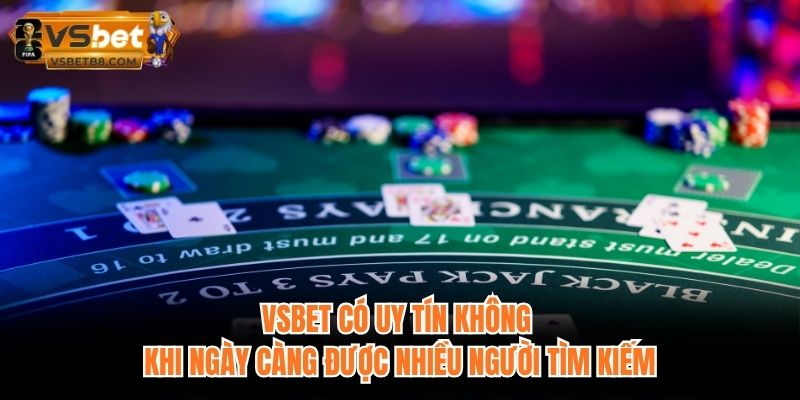 VSBET Có Uy Tín Không